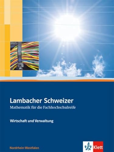 Lambacher Schweizer für die Fachhochschulreife. Wirtschaft und Verwaltung: Schulbuch Klassen 11/12 von Klett